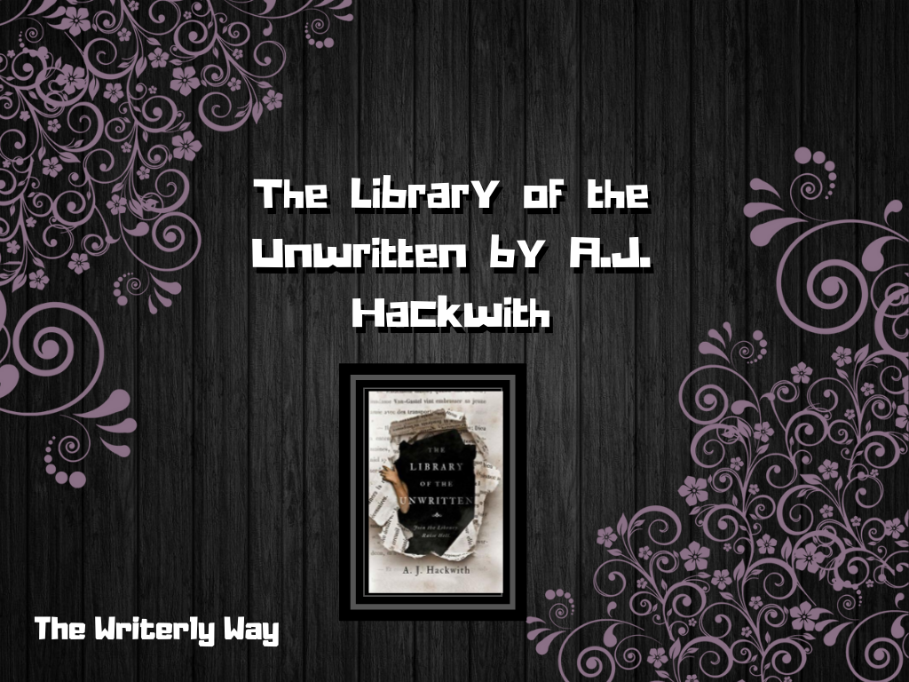 The Library Of The Unwritten By A.J. Hackwith || Heroic Librarians And ...