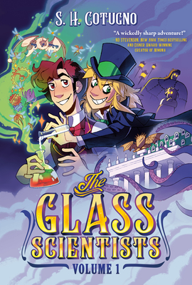The Glass Scientists: Volume One (The Glass Scientists #1) by S.H. Cotugno, Sabrina Cotugno