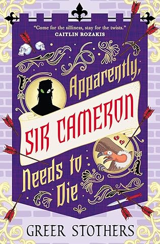 Apparently, Sir Cameron Needs to Die by Greer Stothers